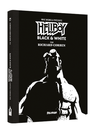 HELLBOY BLACK & WHITE – L&rsquo;intégrale par Richard CORBEN !