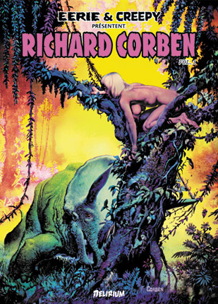 Eerie et Creepy présentent Richard Corben vol. 1