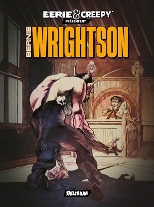EERIE & CREEPY PRÉSENTENT BERNIE WRIGHTSON